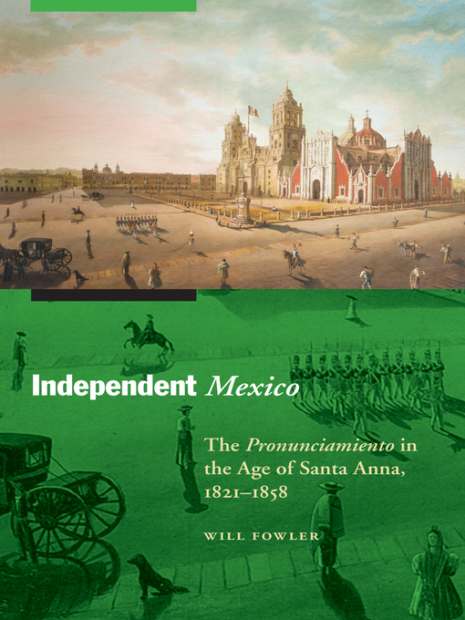 Title details for Independent Mexico by Will Fowler - Available